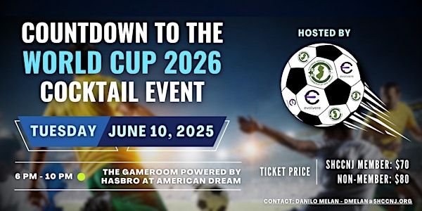 Countdown to the World Cup 2026 Event hosted by SHCCNJ & Evolvere | The GAMEROOM