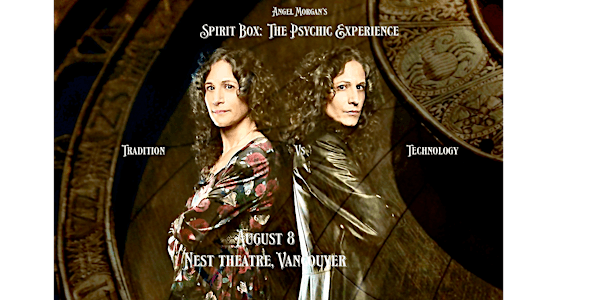 SPIRIT BOX: The Psychic Experience | Granville Island Theatre District