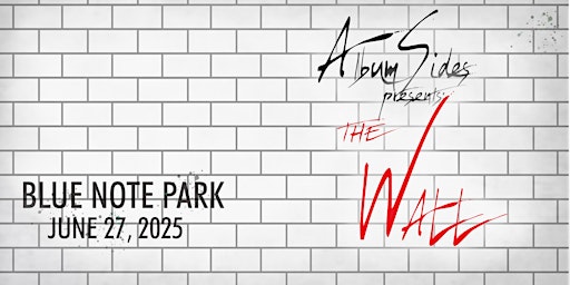 AlbumSides presents The Wall LIVE! | Blue Note Park