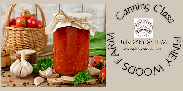 Piney Woods Farm Canning and Preserving Class! | Piney Woods Farm