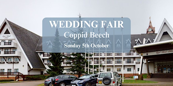 Coppid Beech Wedding Fair | Coppid Beech Hotel