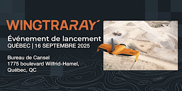 Événement de lancement WingtraRAY - Québec | Cansel Québec