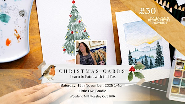 Christmas Cards in Watercolour with Artist Gill Fox | Woodend Mill, Manchester Road, Mossley, Ashton-under-Lyne, UK