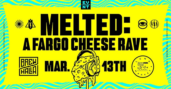 MELTED: A Fargo Cheese Rave | Brewhalla - Market / Events / Hotel