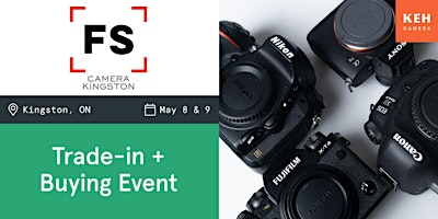 Sell your camera gear (free event-no ticket needed) at Camera Kingston | Camera Kingston foto source