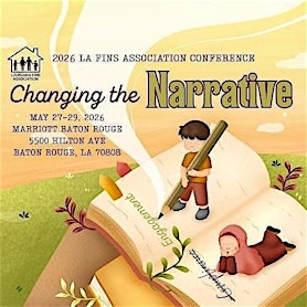 2026 LA FINS Association Conference: Changing the Narrative | Baton Rouge Marriott