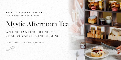 A mystic afternoon of  Clairvoyance and Afternoon tea | Marco Pierre White