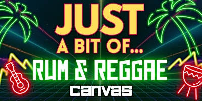 Just a Bit of Rum & Reggae | Canvas Loft Bar