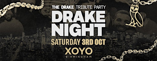 Drake Night - Birmingham | XOYO BIRMINGHAM