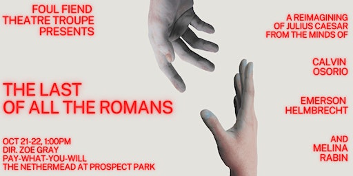 The Last of All the Romans: Sunday 10/22 | Nethermead