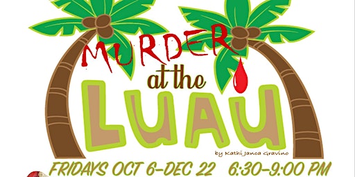 Murder at the Luau - Mystery Dinner | Da Coconut Cafe