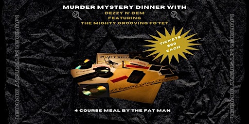 You are invited to a Murder Mystery Dinner with the live band Deezy and Dem | 3875 Alta Ave