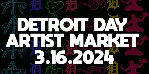 FREE 313 DAY DETROIT ARTIST MARKET & Networking Event | Extra Crispy Studios
