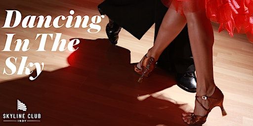 DANCING IN THE SKY | Skyline Club - Indianapolis, Indianapolis, IN, USA