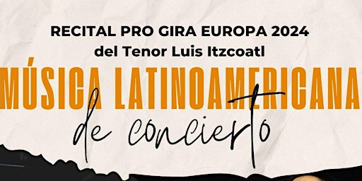 Recital de Música Latinoamericana de Concierto RUMBO A EUROPA 2024 | Museo Regional de Querétaro