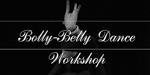 Bolly- Belly Dance Workshop | HIT Dance Studio