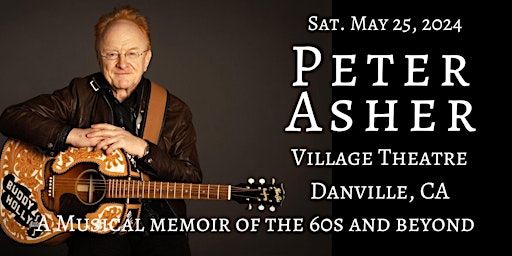 Peter Asher: A Musical Memoir of the 60s and Beyond-SAT May 25, 2024 | Village Theatre & Art Gallery