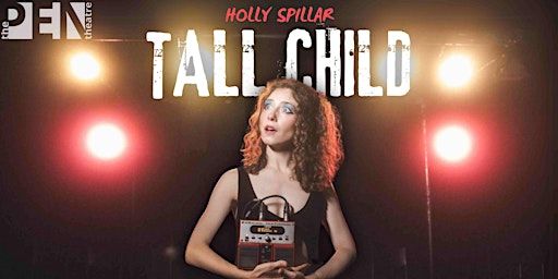 TALL CHILD | HOLLY SPILLAR | SE15 1TR