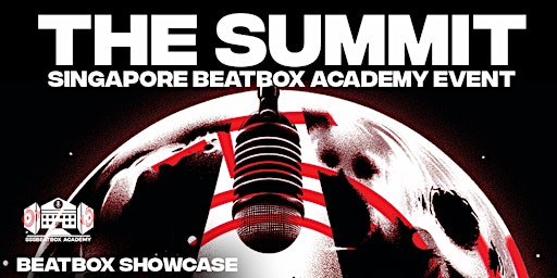 The Summit (Singapore Beatbox Event) | Pearl's Hill Terrace