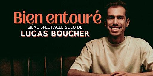 Lucas Boucher - Bien Entouré (St-Jean) | Le 164