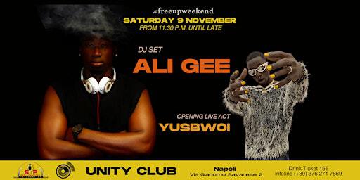 ALI GEE Dj Set + YUSBWOI opening live act | Unity Club Napoli