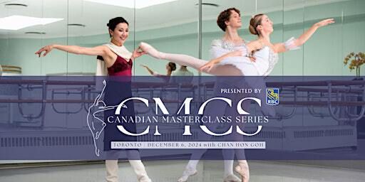 Toronto - Canadian Masterclass Series 2024/2025 | Goh Ballet Toronto