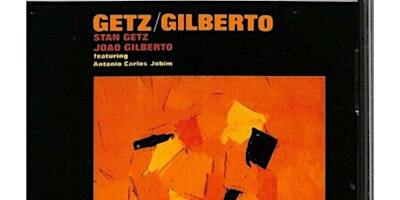 Stan Getz/Joao Gilberto Full Album Performed Live, 19th, 26th Nov | International Bar