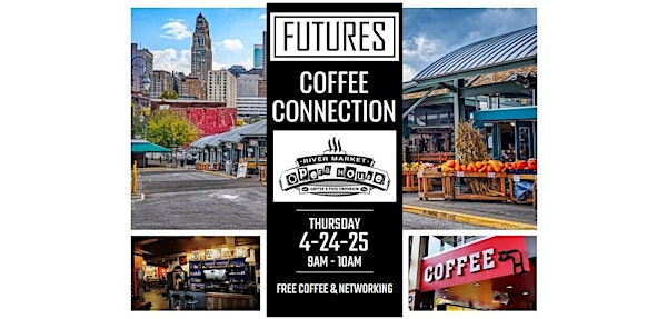KC Futures - April Coffee Connection | Opera House Coffee & Food Emporium