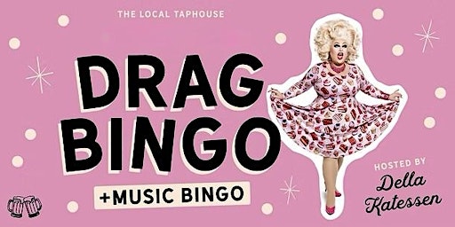 Drag Bingo with Della Katessen (The Local Taphouse, St Kilda): 24th Apr | The Local Taphouse