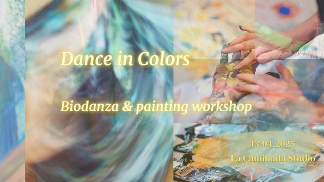 Dance in Colors: biodanza and painting workshop | La Caminada Tanzstudio