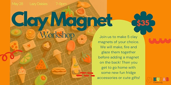 Clay Magnet Workshop | Lazy Daisies