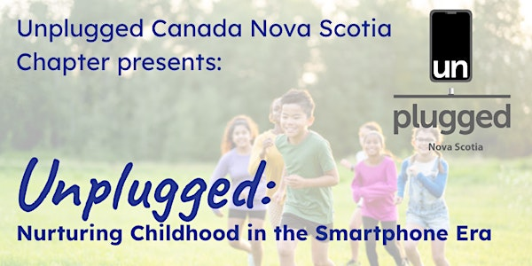 Unplugged: Nurturing Childhood in the Smartphone Era (Lawrencetown) | Lawrencetown Consolidated School