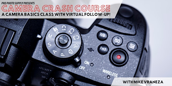 Camera Crash Course | Pro Photo Supply Event Center