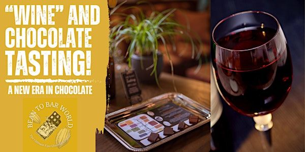 "Wine" and Craft Chocolate Tasting | Bean To Bar World