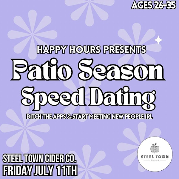 Patio Season Speed Dating Ages 26-35 @Steel Town Cider | Steel Town Cider