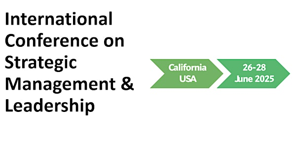 International Conference on Strategic Management & Leadership USA 2025 | 550 J St
