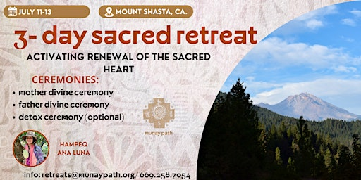 3 Day Sacred Plant Medicine Retreat     /       July 11th - 13th | Mount Shasta