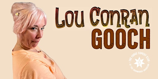 Lou Conran: Gooch | The Forge Comedy Club
