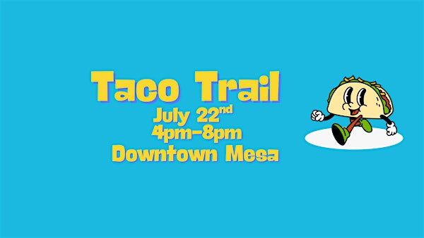 Taco Trail | Downtown Mesa