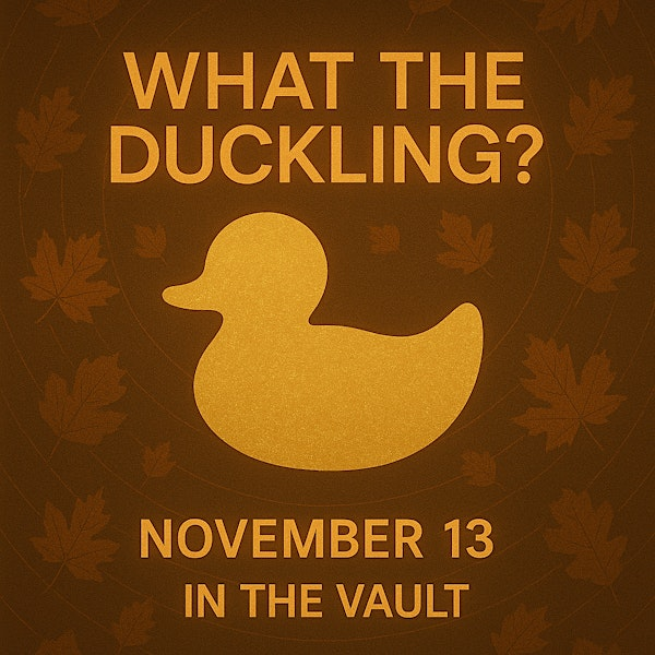 What The Duckling? At Midnight | 1500 Sansom St