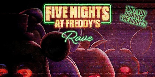 FIVE NIGHTS AT FREDDY’S RAVE  MONTREAL @  CABARET BERLIN | Cabaret Berlin