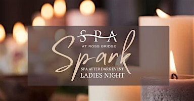Spa After Dark Event + Floating Sound Bath | Ladies Night | Renaissance Birmingham Ross Bridge Golf Resort & Spa