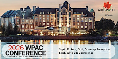 Wood Pellet Association of Canada Conference & Trade Show | Delta Hotels by Marriott Victoria Ocean Pointe Resort