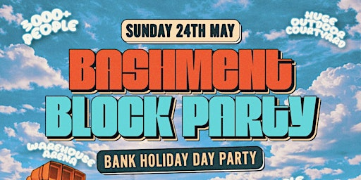 BASHMENT BLOCK PARTY - EVERYONE FREE BEFORE 6PM | Eutopia Warehouse