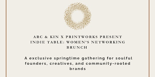 Indie Table- Business Networking Brunch | Printworks Kitchen & Bar