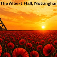 Nottinghamshire Festival of Remembrance 2026 | Albert Hall Conference Centre