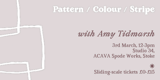 Cloth ~ Pattern/Colour/Stripe with Amy Tidmarsh | ACAVA