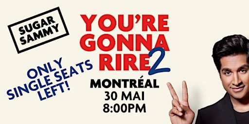 SUGAR SAMMY - MONTRÉAL - YOU'RE GONNA RIRE 2 | Salle Pierre-Mercure