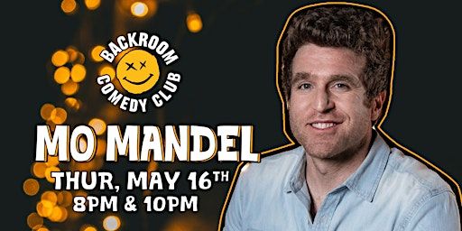 Mo Mandel @ Backroom Comedy Club | ONE NIGHT ONLY! | Backroom Comedy Club