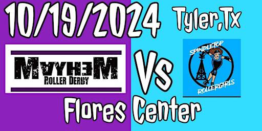 Mayhem Roller Derby vs Spindletop Roller Girls | Madams Of Mayhem Roller Derby